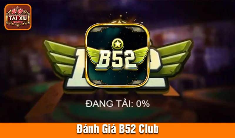 Đặc Điểm Nổi Bật Của B52 Club