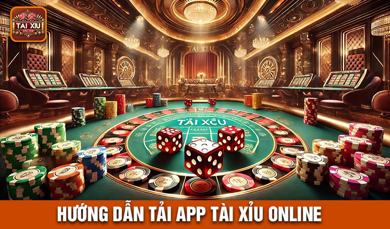 Hướng Dẫn Tải App Tài Xỉu Online Trên Các Hệ Điều Hành