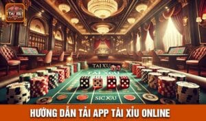 Hướng Dẫn Tải App Tài xỉu Online Từ Trang Chủ Nhà Cái