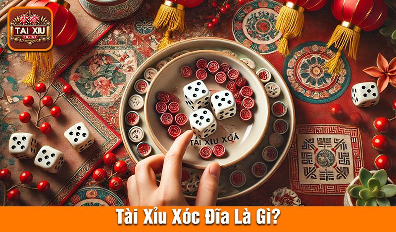 Cách Chơi Tài Xỉu Xóc Đĩa